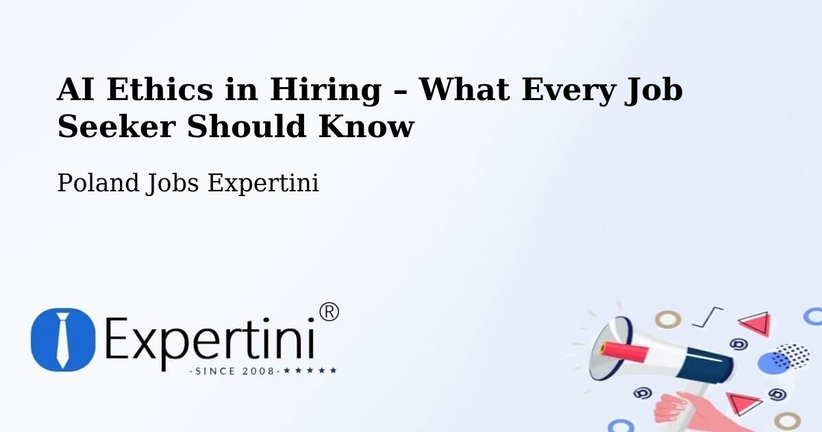 AI Ethics in Recruitment & Hiring – Piecki - Piecki, Poland Jobs Expertini