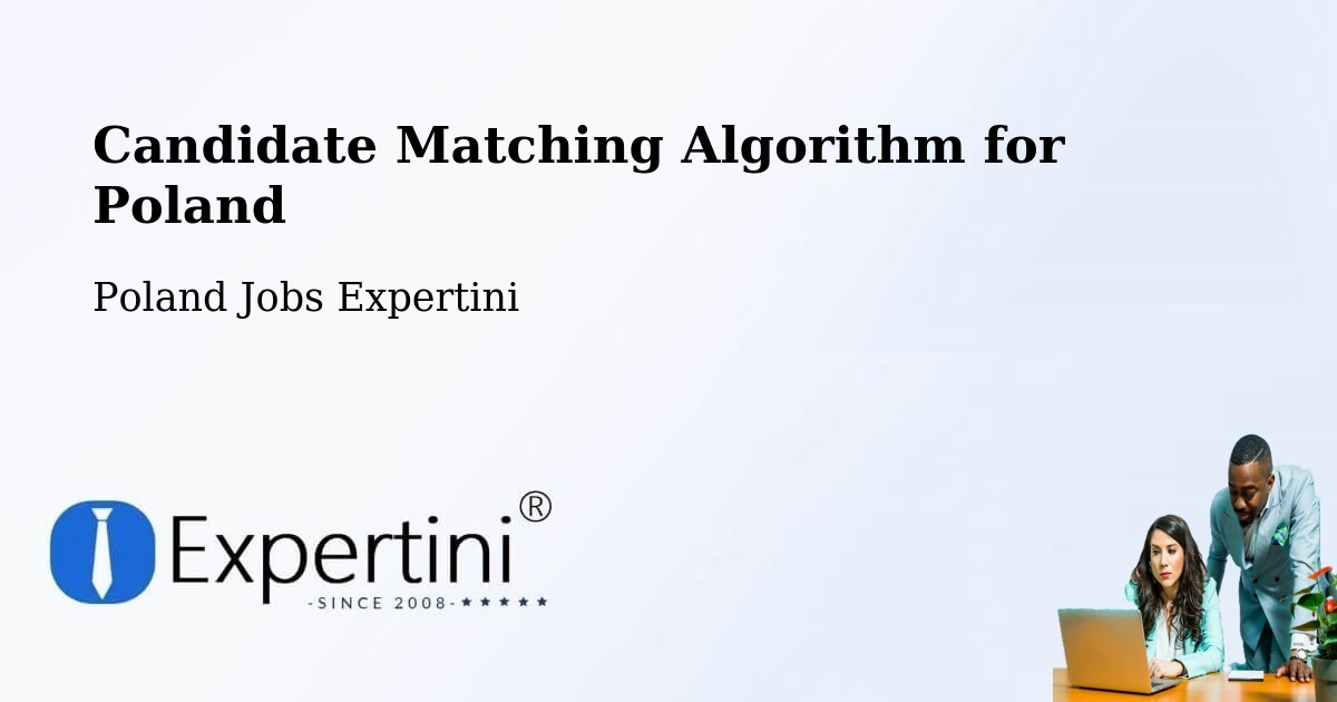 Candidate Matching Algorithm Overview – Piecki - Poland Jobs Expertini